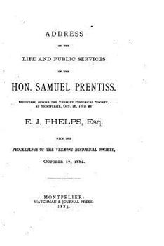 Paperback Address on the Life and Public Services of the Hon. Samuel Prentiss Book
