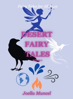 Hardcover Desert Fairy Tales: Volume 1 Book