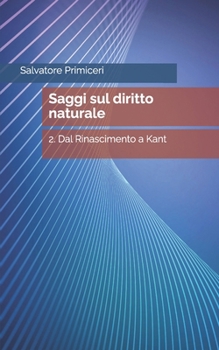 Paperback Saggi sul diritto naturale: 2. Dal Rinascimento a Kant [Italian] Book