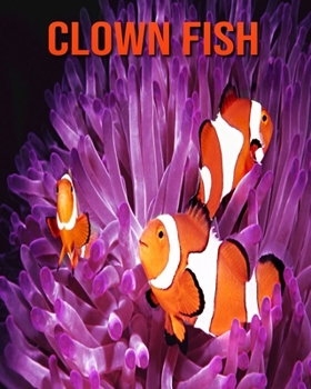 Paperback Clown Fish: Amazing Facts about Clown Fish Book