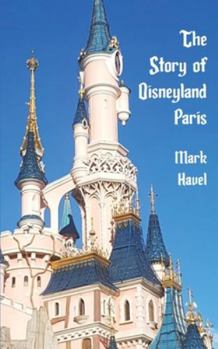 Paperback The Story of Disneyland Paris Book