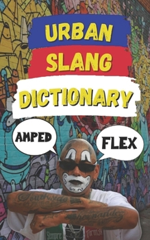 Paperback Urban Slang Dictionary: Your Ultimate Guide to the Language of the Streets Book