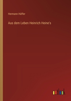Paperback Aus dem Leben Heinrich Heine's [German] Book