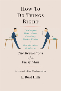 Paperback How to Do Things Right: The Revelations of a Fussy Man Book