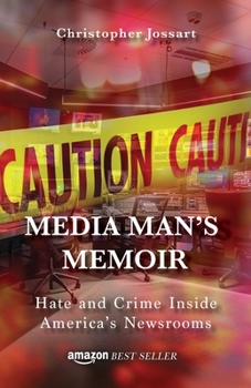 Paperback Media Man's Memoir: Hate and Crime Inside America's Newsrooms Book