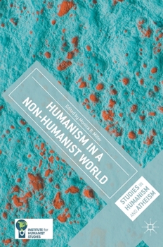 Hardcover Humanism in a Non-Humanist World Book