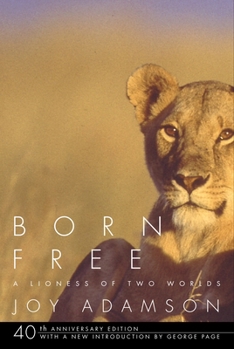 Born Free: The Full Story - Book #1 of the Story of Elsa