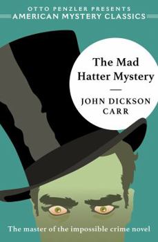 The Mad Hatter Mystery - Book #2 of the Dr. Gideon Fell