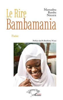 Le Rire Bambamania: Poésie (Harmattan Sénégal) (French Edition)