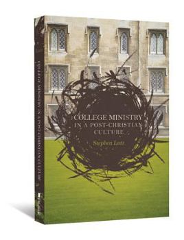 Paperback College Ministry in a Post-Christian Culture Book