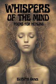 Paperback Whispers Of The Mind: Poems For Healing Book