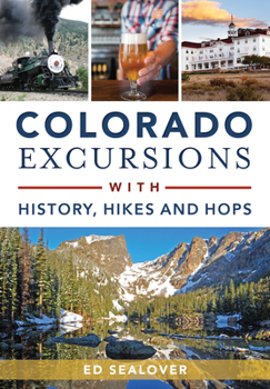 Paperback Colorado Excursions with History, Hikes and Hops Book