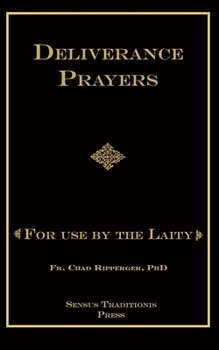 Paperback Deliverance Prayers: For Use by the Laity Book