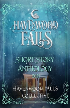 Paperback Havenwood Falls Short Story Anthology 2021 Book
