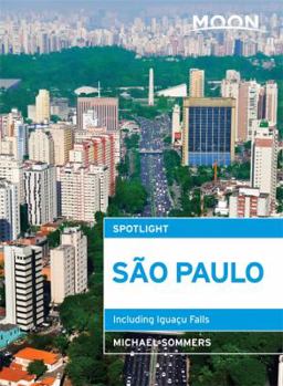 Paperback Moon Spotlight Sao Paulo: Including Iguacu Falls Book