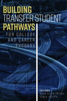 Paperback Building Transfer Student Pathways for College and Career Success Book