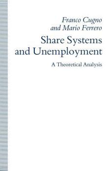 Paperback Share Systems and Unemployment: A Theoretical Analysis Book