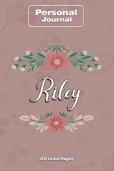 Riley  Notebook Journal Personal Diary Personalized Name 120 pages Lined (6x9 inches) (15x23cm)