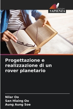 Progettazione e realizzazione di un rover planetario (Italian Edition)