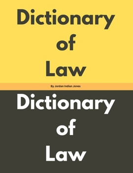 Dictionary of Law by Jordan Indian Jones