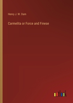 Paperback Carmelita or Force and Finese Book