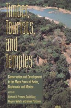Paperback Timber, Tourists, and Temples: Conservation and Development in the Maya Forest of Belize Guatemala and Mexico Book