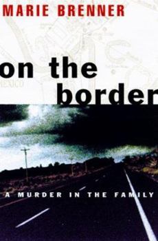 Hardcover On the Border: A Murder in the Family Book