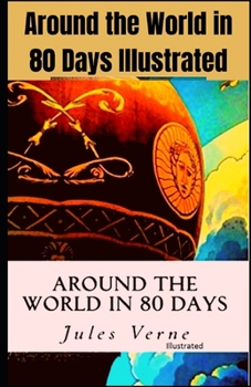 Around the World in 80 Days Illustrated