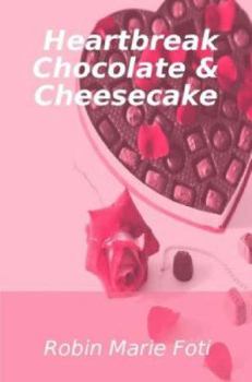 Heartbreak Chocolate & Cheesecake