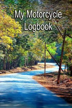 Paperback My Motorcycle Logbook: Travel and Service Record Book. 6" X 9" Book