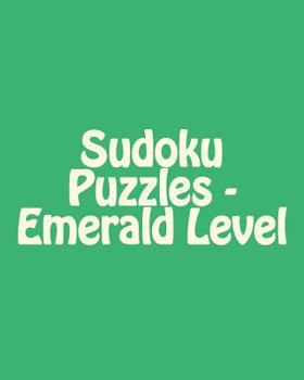 Paperback Sudoku Puzzles - Emerald Level: Fun, Large Grid Sudoku Puzzles Book