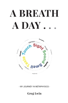 A BREATH A DAY . . .: My Journey in Metaphysics