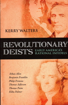 Paperback Revolutionary Deists: Early America's Rational Infidels Book