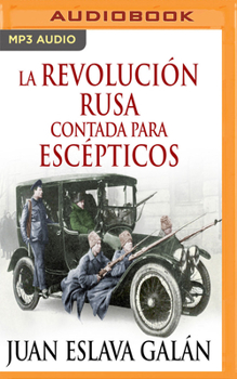 La Revolución rusa contada para escépticos - Book  of the Historia para escépticos