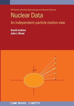 Paperback Nuclear Data: An independent-particle motion view Book