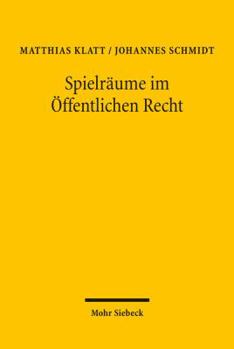 Spielraume Im Offentlichen Recht: Zur Abwagungslehre Der Prinzipientheorie