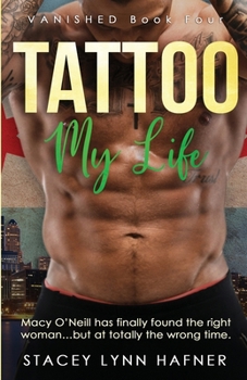 Paperback Tattoo My Life: A Friends to Lovers Romance Novel - Book Four in the VANISHED Tattoo Series Book