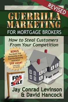 Paperback Guerrilla Marketing for Mortgage Brokers: How to Steal Customers from Your Competition Book