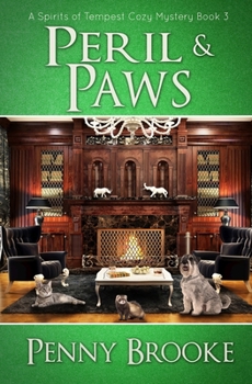 Paperback Peril and Paws (A Spirits of Tempest Cozy Mystery Book 3) Book