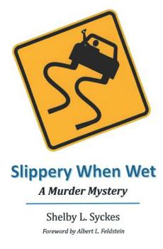 Paperback Slippery When Wet: A Murder Mystery Book