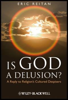 Hardcover Is God a Delusion?: A Reply to Religion's Cultured Despisers Book