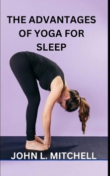 The Advantages of Yoga for Sleep
