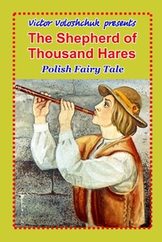 Paperback The Shepherd of Thousand Hares: Polish fairy tale Book