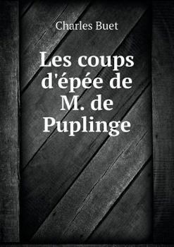 Paperback Les coups d'?p?e de M. de Puplinge [French] Book