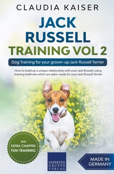 Paperback Jack Russell Training Vol 2 - Dog Training for Your Grown-up Jack Russell Terrier Book