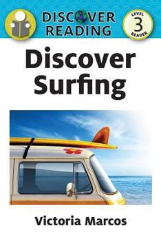 Discover Surfing: Level 3 Reader (Discover Reading)