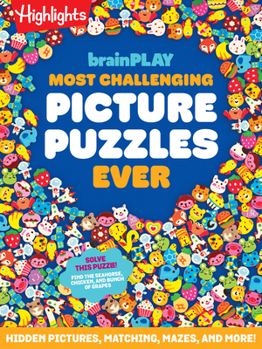 Paperback Brainplay Most Challenging Picture Puzzles Ever: 144 Pages of Visual Puzzles and Brain Teasers for Kids 7 and Up, Hidden Pictures Puzzles, Mazes, Ridd Book