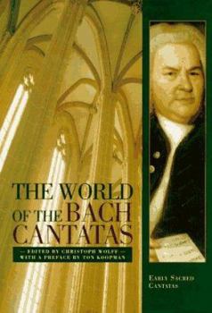 Hardcover The World of the Bach Cantatas: Johann Sebastian Bach's Early Sacred Cantatas Book