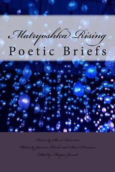 Paperback Matryoshka Rising: Poetic Briefs Book