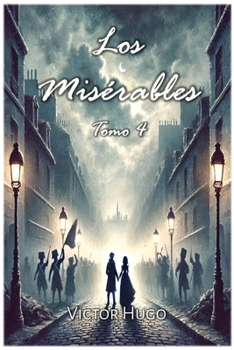 Paperback Los Misérables: Tomo 4 [Spanish] Book